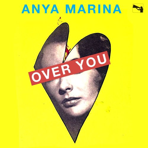Anya Marina - Over You (Deluxe Edition) (2019)