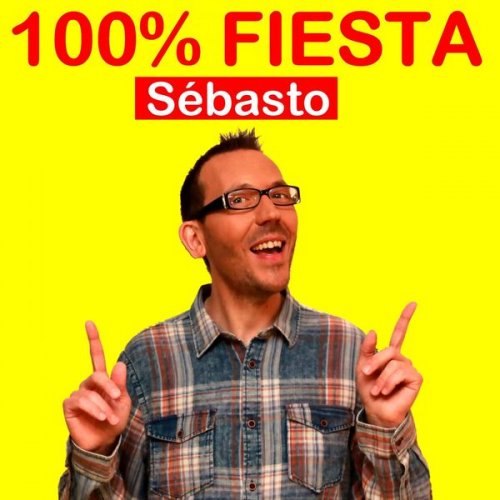 Sebasto - 100 % Fiesta (2020)