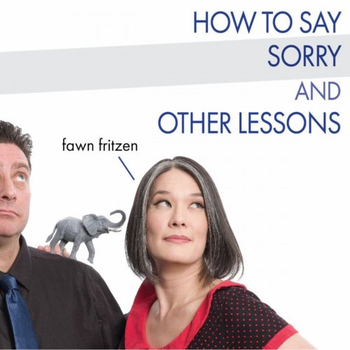 Fawn Fritzen - How To Say Sorry and Other Lessons (2020)