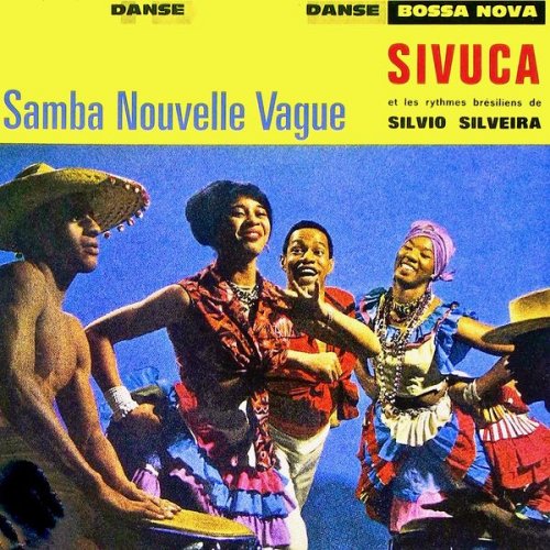 Sivuca - Samba Nouvelle Vague! (Remastered) (2019) [Hi-Res]