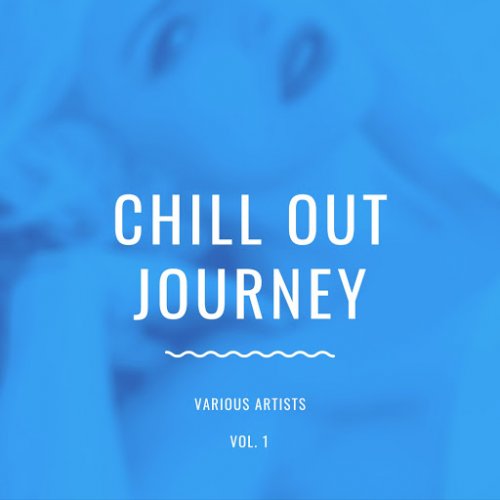 VA - Chill Out Journey, Vol. 1 (2020)