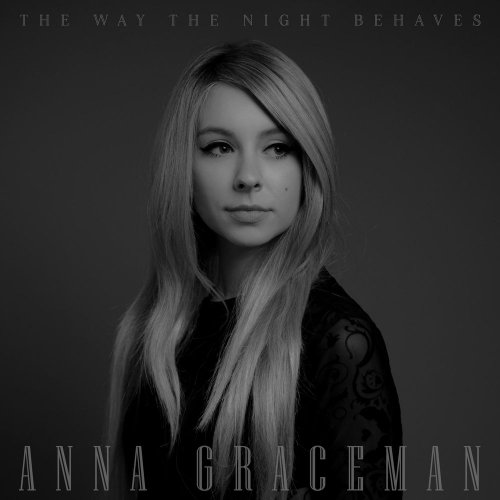 Anna Graceman - The Way the Night Behaves (2020)