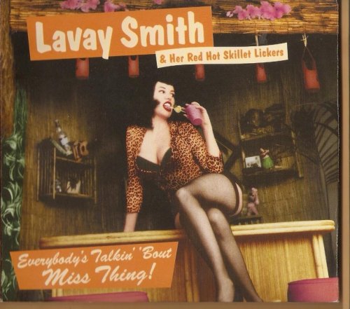 Lavay Smith & Her Red Hot Skillet Lickers -  Everybody's Talkin' 'Bout Miss Thing! (2000) FLAC