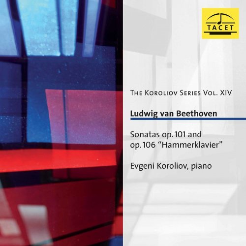 Evgeni Koroliov - The Koroliov Series, Vol. 14: Beethoven – Sonatas, Opp. 101 & 106 (2012/2020)