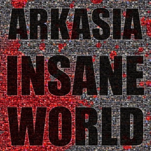 Arkasia - Insane World (2020)