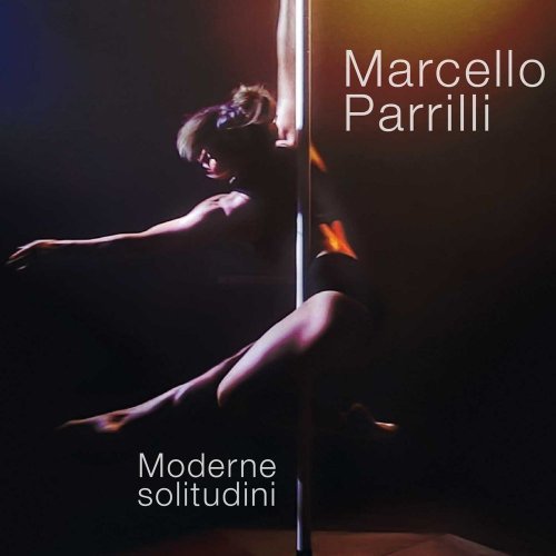 Marcello Parrilli - Moderne solitudini (2019)