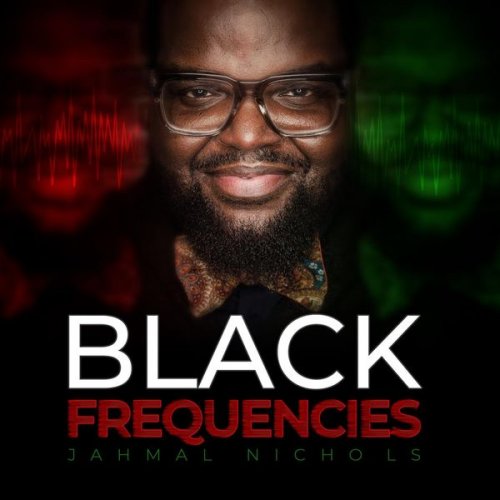 Jahmal Nichols - Black Frequencies (2020) flac