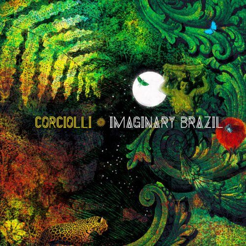 Corciolli - Imaginary Brazil (2020) [Hi-Res]