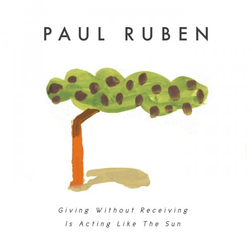 Paul Ruben - Giving Without Receiving Is Acting Like the Sun (2020)