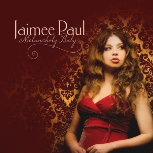 Jaimee Paul -  Melancholy Baby (2011) FLAC