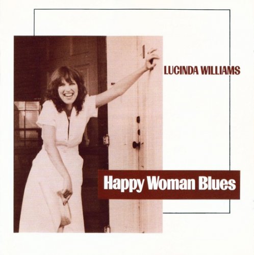 Lucinda Williams - Happy Woman Blues (1980/1990)