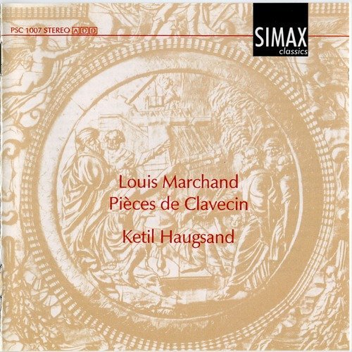 Ketil Haugsand - Louis Marchand: Pieces de Clavecin (2001)