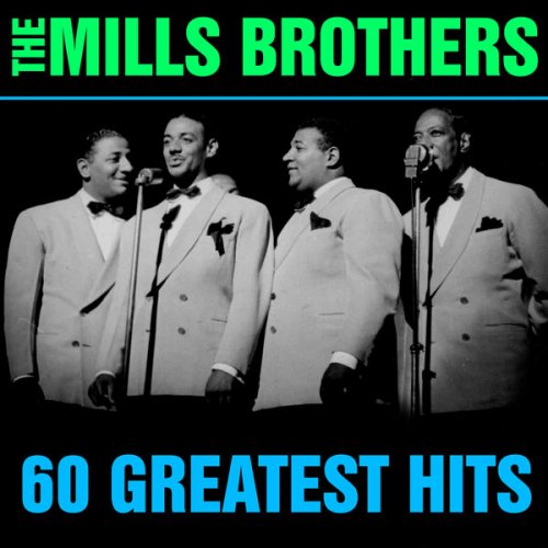 The Mills Brothers - 60 Greatest Hits (2020)