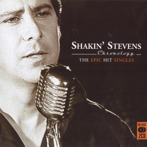 Shakin' Stevens - Chronology: The Hit Epic Singles (2007)