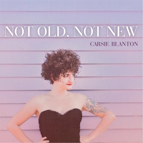 Carsie Blanton - Not Old, Not New (2014)