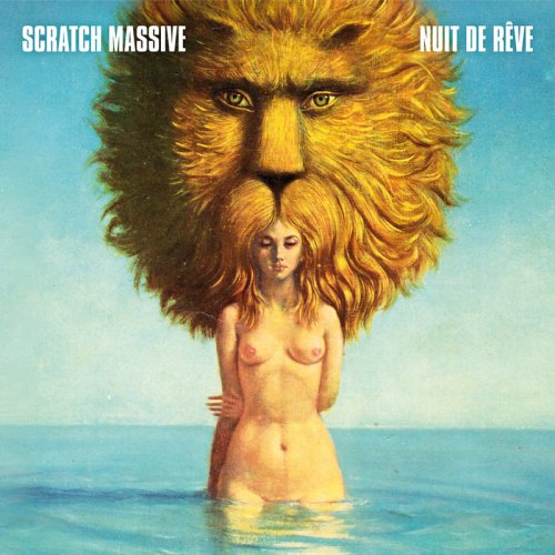 Scratch Massive - Nuit de rêve (2011) [Hi-Res]