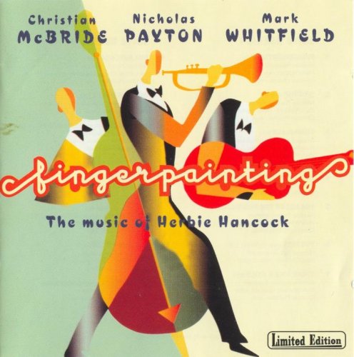 Christian McBride, Nicholas Payton, Mark Whitfield - Fingerpainting: The Music of Herbie Hancock (1997) FLAC
