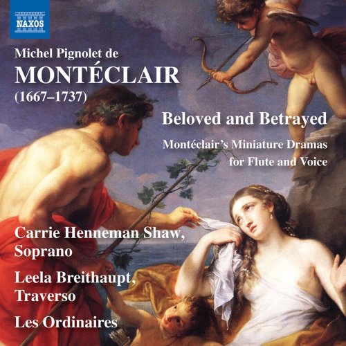 Carrie Henneman Shaw, Leela Breithaupt, Les Ordinaires - Beloved & Betrayed: Montéclair's Miniature Dramas for Flute & Voice (2020) [Hi-Res]