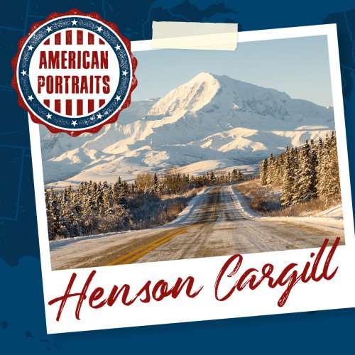 Henson Cargill - American Portraits: Henson Cargill (2020)