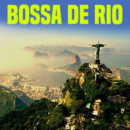 VA - Bossa de Rio (La mejor música de Bossa Nova de Río en Brasil) (2020)