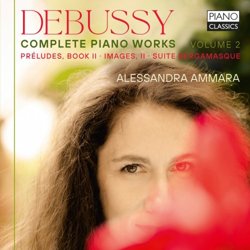 Alessandra Ammara - Debussy: Complete Piano Works, Vol. 2 (2020) [Hi-Res]