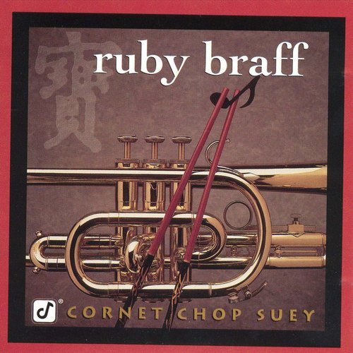 Ruby Braff - Cornet Chop Suey (1994)