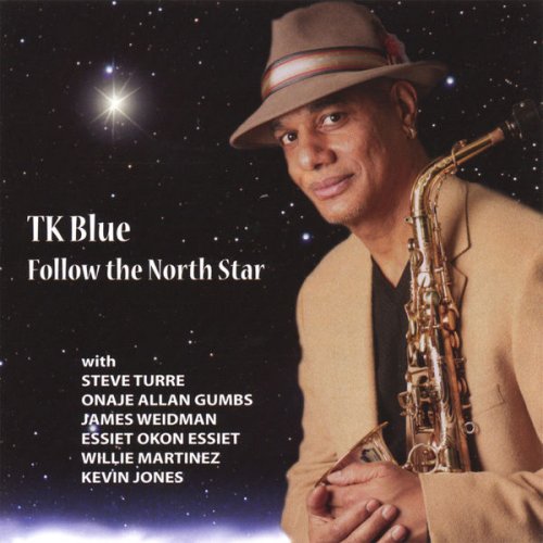 T.K. Blue - Follow The North Star (2008) flac