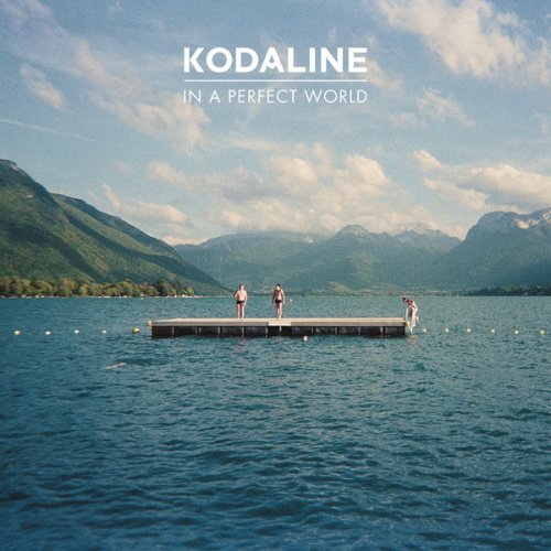 Kodaline - In A Perfect World (Expanded Edition) (2013) flac