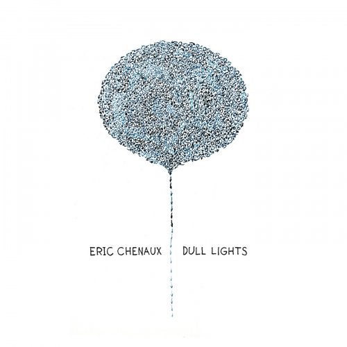 Eric Chenaux - Dull Lights (2006)