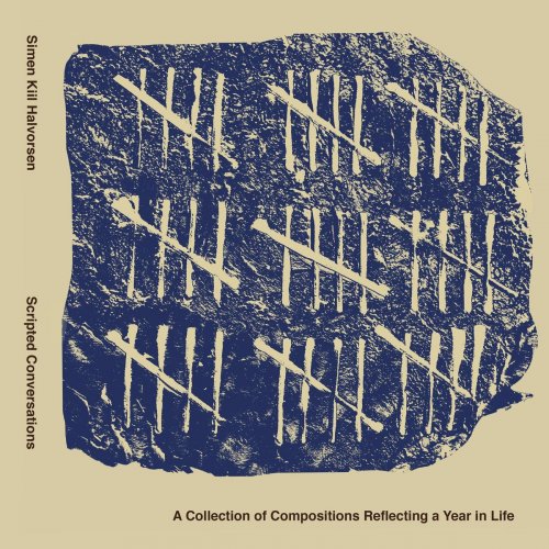 Simen Kiil Halvorsen - A Collection of Compositions Reflecting a Year in Life (2020)