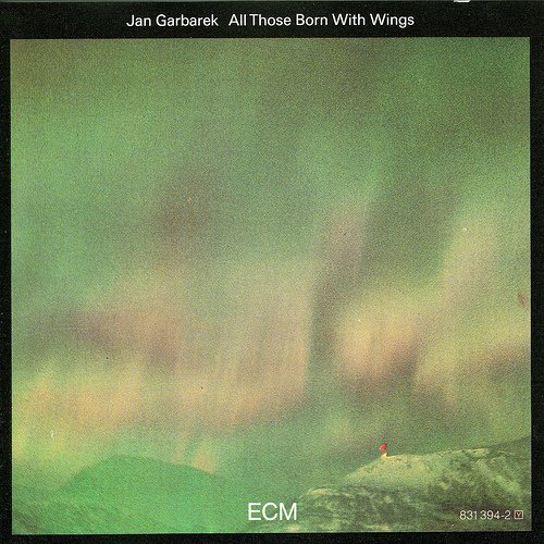 Jan Garbarek ‎- All Those Born With Wings (1987) FLAC