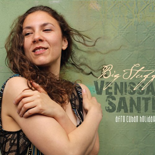 Venissa Santi - Big Stuff-Afro Cuban Holiday (2013)