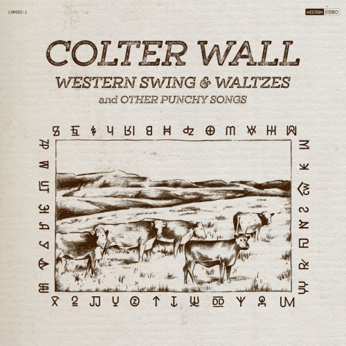 Colter Wall - Western Swing & Waltzes And Other Punchy Songs (2020)