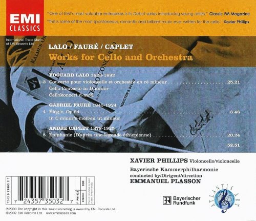 Xavier Phillips - Lalo, Fauré, Caplet: Works for Cello and Orchestra (2002)
