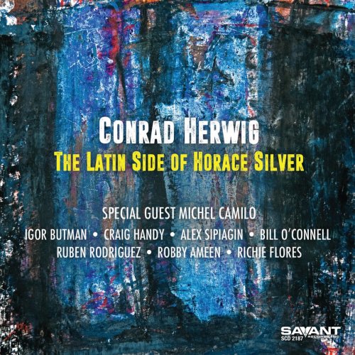 Conrad Herwig - The Latin Side of Horace Silver (2020) [Hi-Res]
