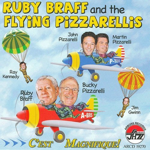 Ruby Braff and The Flying Pizzarellis - C'est Magnifique! (2007)