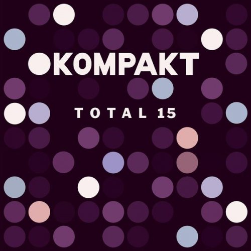 VA - Kompakt: Total 15 (2015) flac