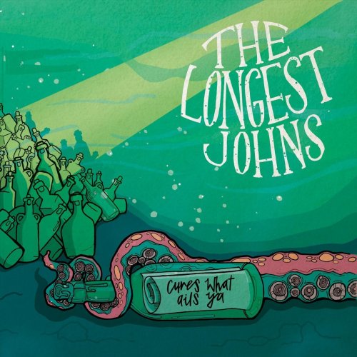 The Longest Johns - Cures What Ails Ya (2020)
