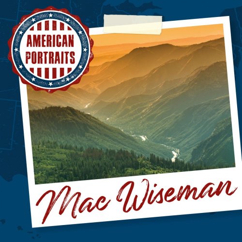 Mac Wiseman - American Portraits: Mac Wiseman (2020)