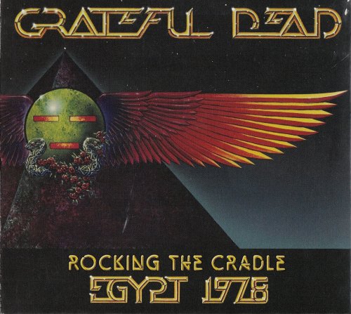 Grateful Dead - Rocking The Cradle: Egypt 1978 (2008) CD-Rip