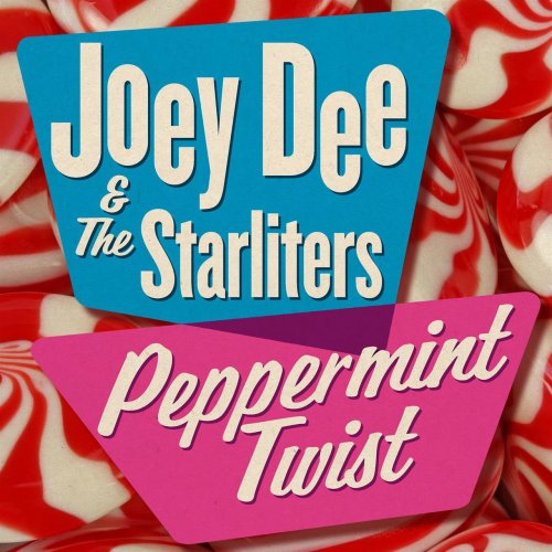 Joey Dee & The Starliters - Peppermint Twist (2020)