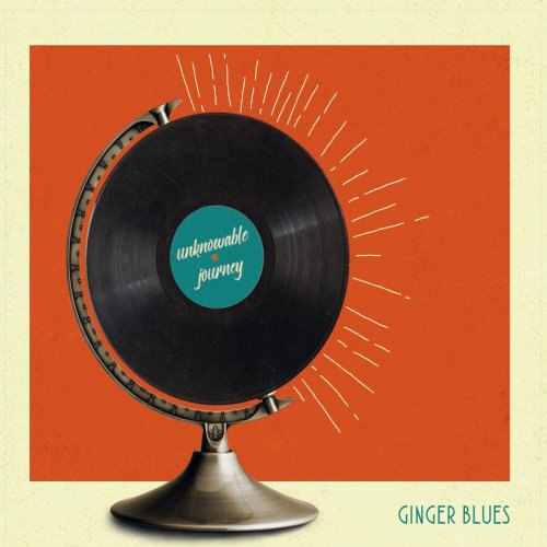 Ginger Blues - Unknowable Journey (2020)