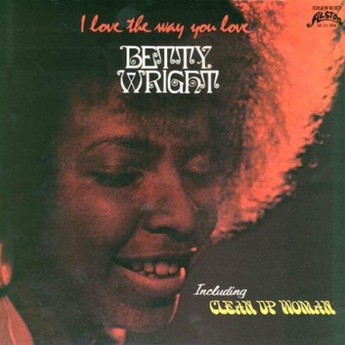 Betty Wright - I Love The Way You Love (1972) [2006]