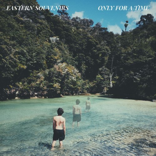 Eastern Souvenirs - Only for a Time (2020)