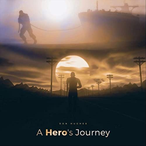 Don Hughes - A Hero's Journey (2020)