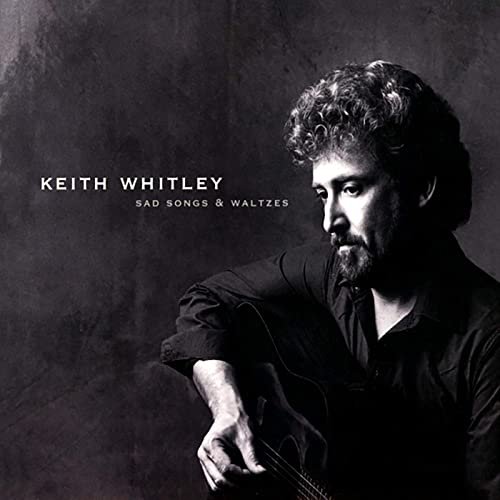 Keith Whitley - Sad Songs And Waltzes (1982/2020)