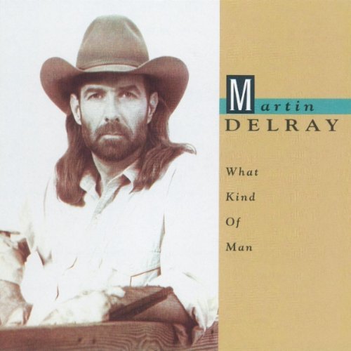 Martin Delray - What Kind Of Man (1992)
