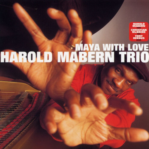 Harold Mabern Trio - Maya with Love (2000)