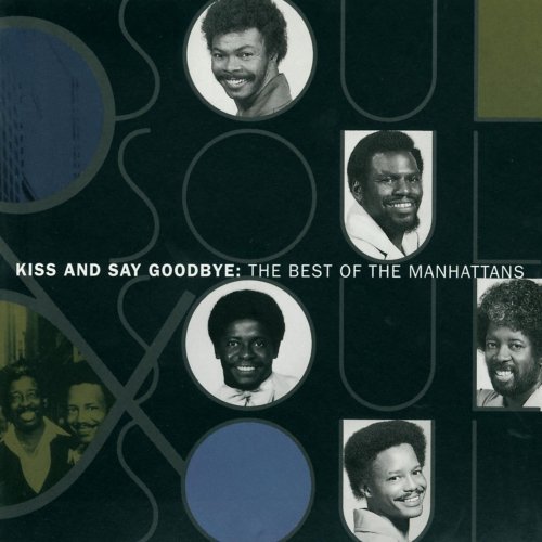 The Manhattans - Kiss And Say Goodbye: The Best Of The Manhattans (1995)