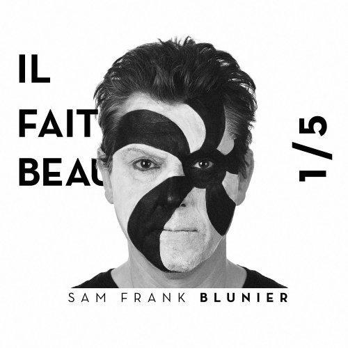 Sam Frank Blunier - Il fait beau (2020)